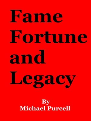 cover image of Fame, Fortune and Legacy